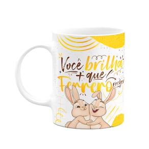 Caneca Páscoa Doce - Você brilha mais que ferrero - 325ml