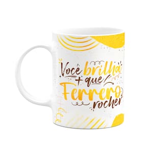Caneca Páscoa Doce - Você brilha mais que ferrero - M2