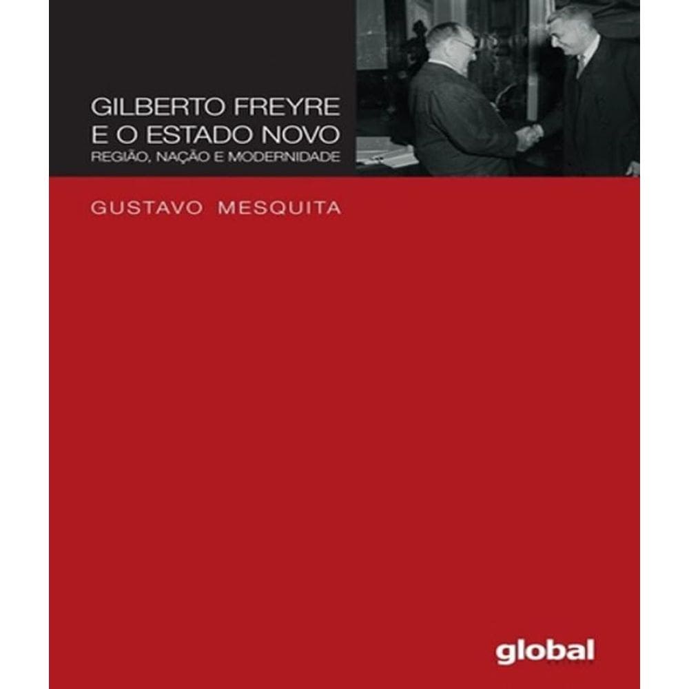 Livro Gilberto Freyre E O Estado Novo