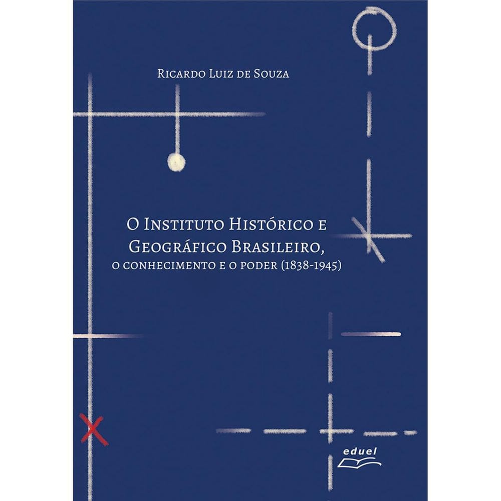 Livro O Instituto Histórico E Geográfico Brasileiro