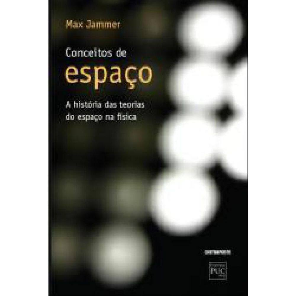 Livro Conceitos De Espaço: A História Das Teorias Do Espaço