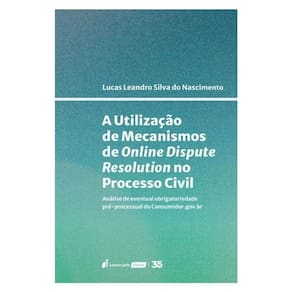 A Utilização De Mecanismos De Online Dispute Resolution No Processo Civil - 2025