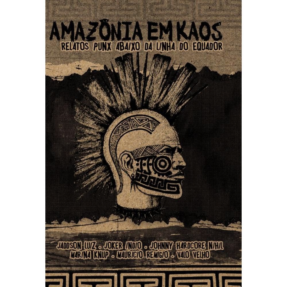 Amazônia em Kaos: relatos punks abaixo da Linha do Equador