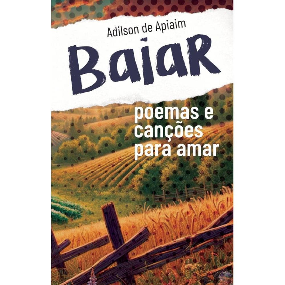 Baiar - poemas e canções para amar