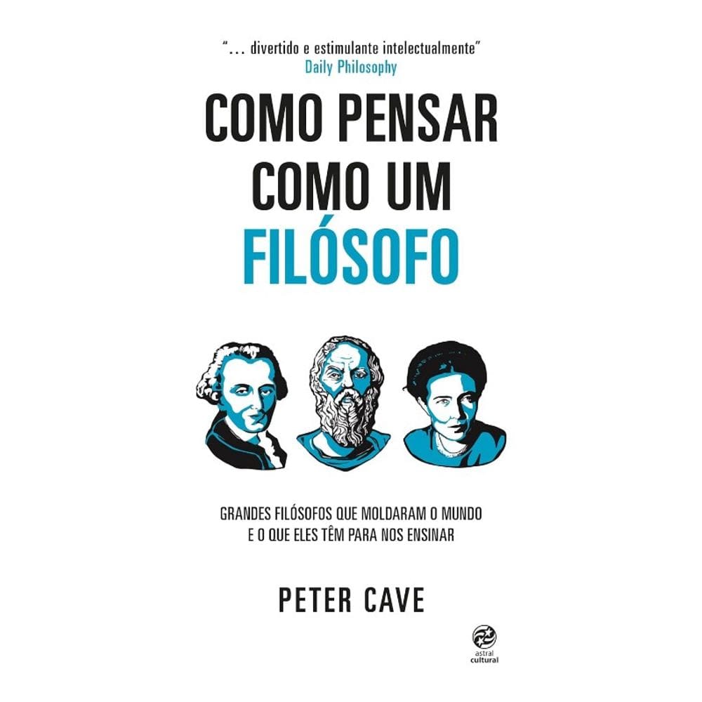 Como Pensar Como Um Filosofo