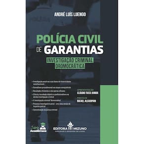 A Polícia Civil de Garantias: Investigação Criminal Dromocrática