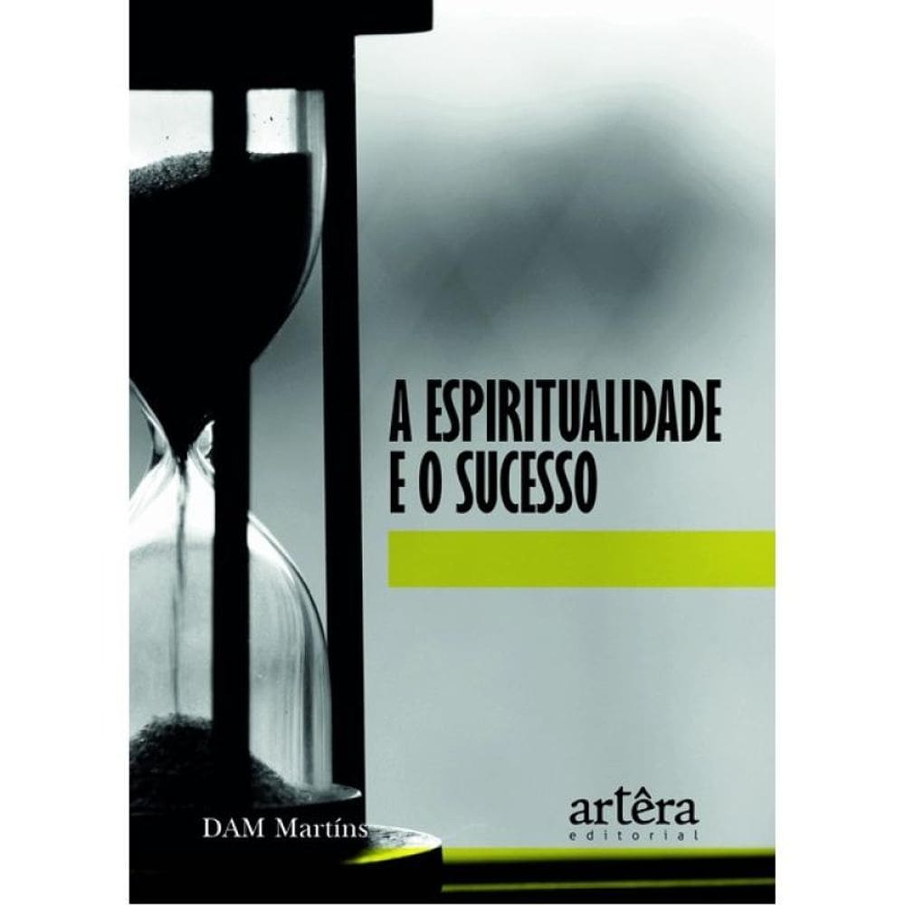 A Espiritualidade E O Sucesso