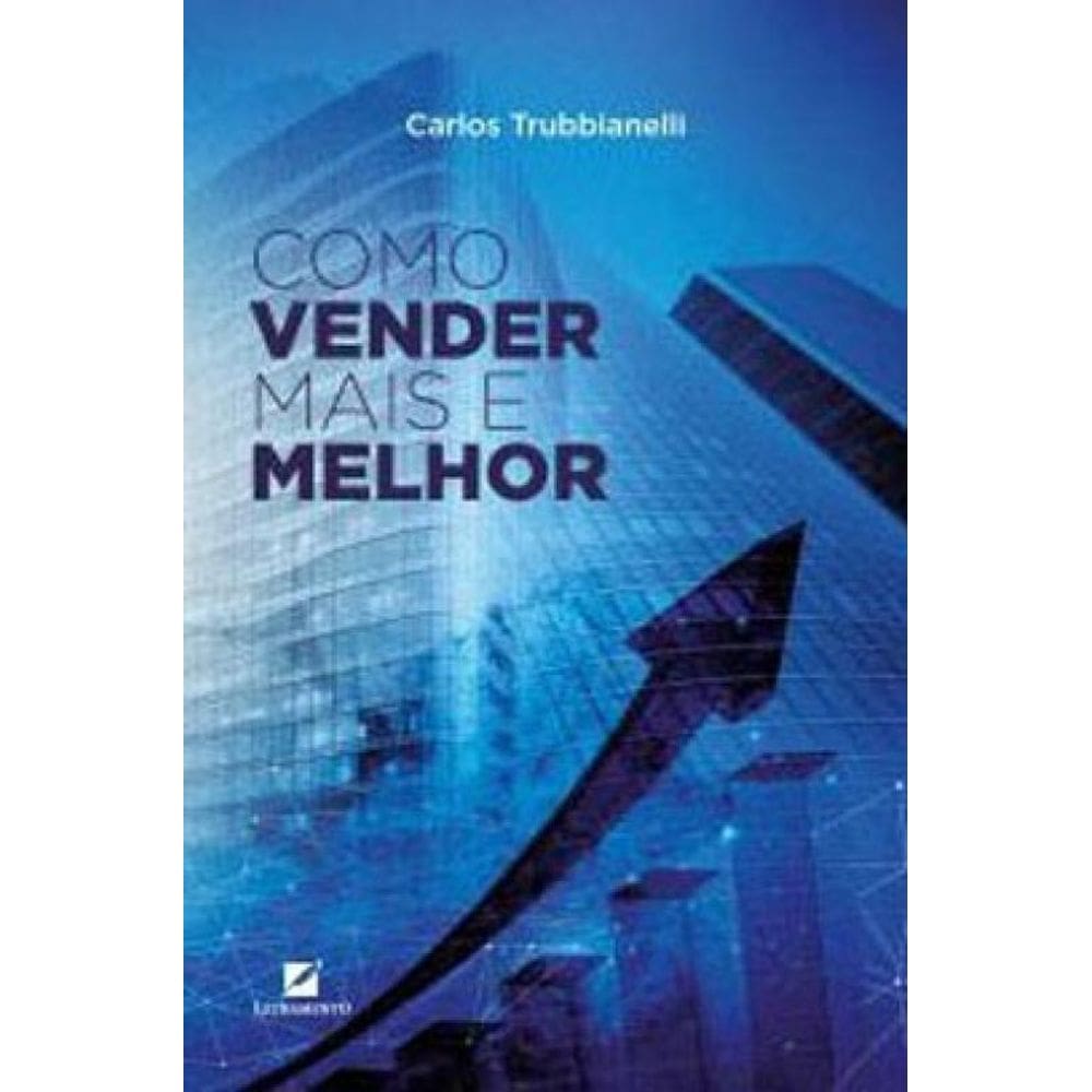 Como Vender Mais E Melhor