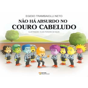 Não Há Absurdo No Couro Cabeludo