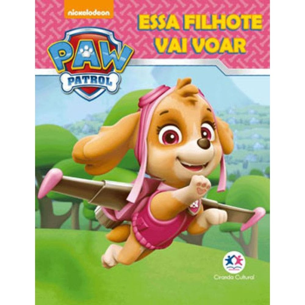 Patrulha Canina - Essa Filhote Vai Voar