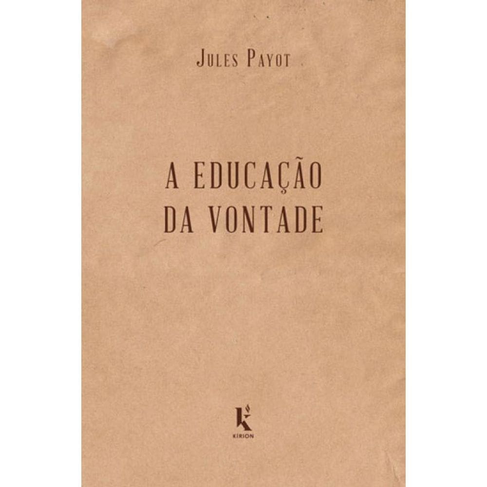 A Educação Da Vontade