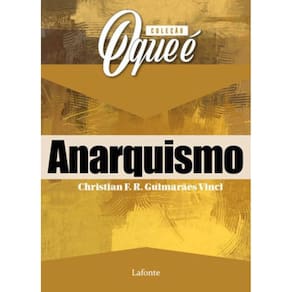 O Que É Anarquismo