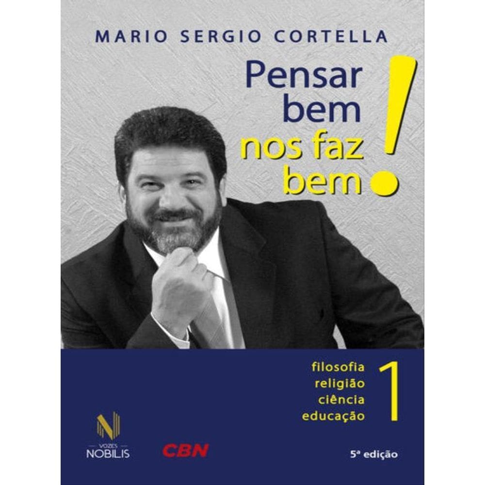 Pensar Bem Nos Faz Bem! Vol. 1