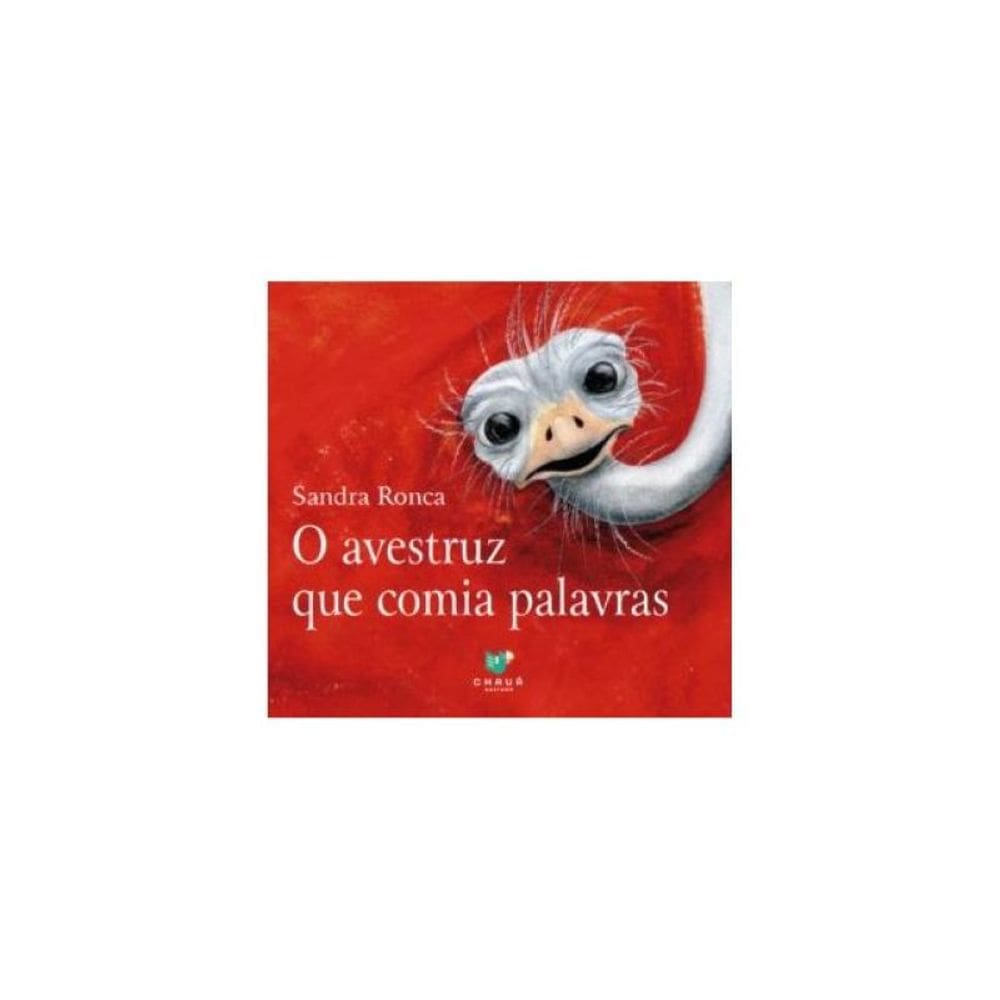 O Avestruz Que Comia Palavras