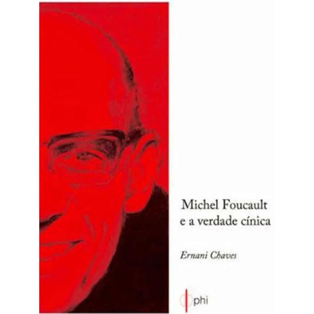 Michel Foucault E A Verdade Cinica