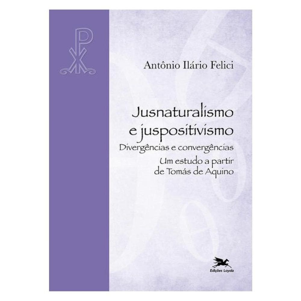 Jusnaturalismo E Juspositivismo - Divergências E Convergências.