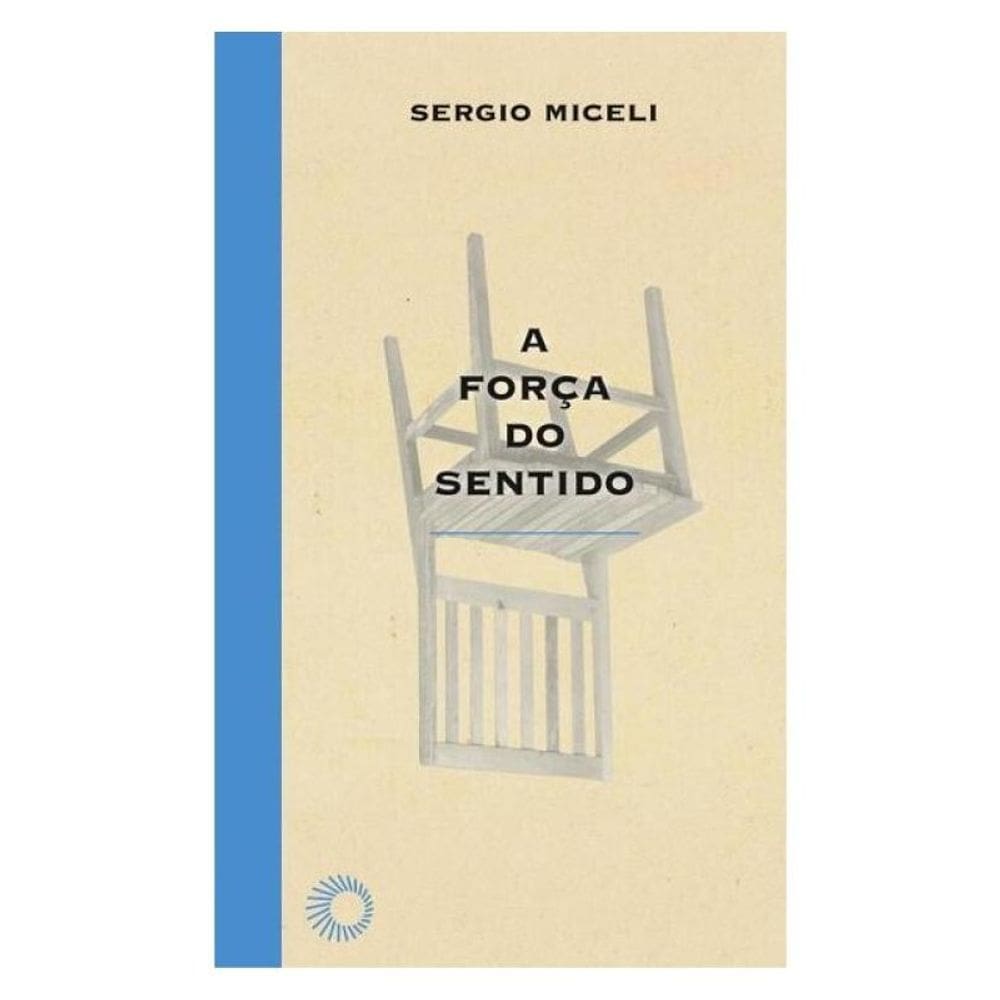 A Força Do Sentido