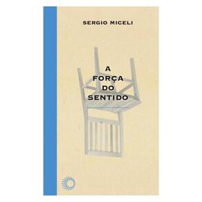 A Força Do Sentido