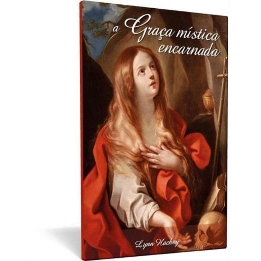 A Graça Mística Encarnada