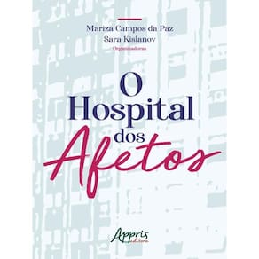 O Hospital Dos Afetos