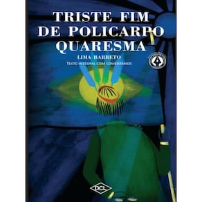 O Triste Fim De Policarpo Quaresma - Tx Come