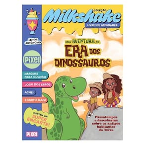 Uma Aventura Na Era Dos Dinossauros - Coleção Milkshake