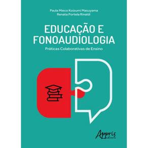 Educação E Fonoaudiologia: Práticas Colaborativas De Ensino