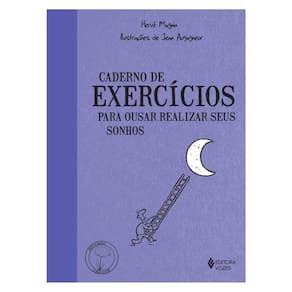 Caderno De Exercícios Para Ousar Realizar Seus Sonhos