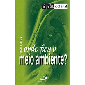 Onde Fica O Meio Ambiente?