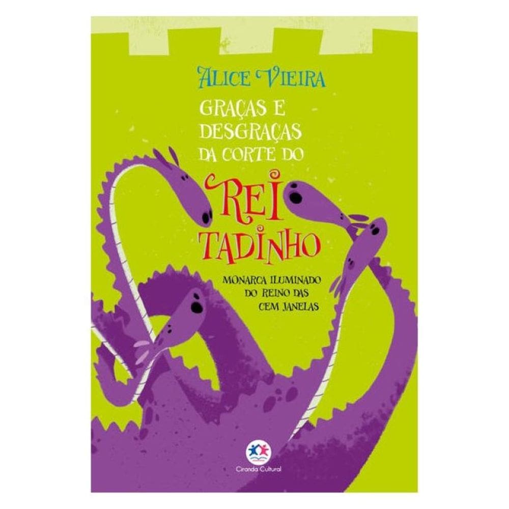 Graças E Desgraças Da Corte Do Rei Tadinho