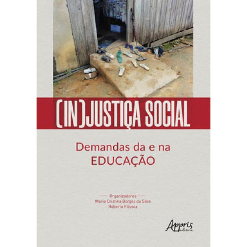 (In)Justiça Social: Demandas Da E Na Educação