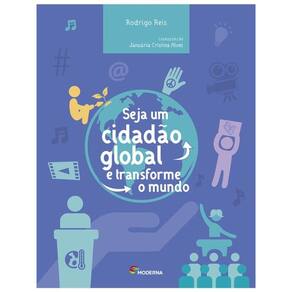 Seja Um Cidadão Global E Transforme O Mundo