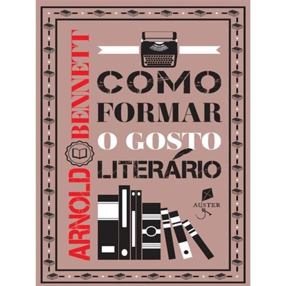 Como Formar O Gosto Literário