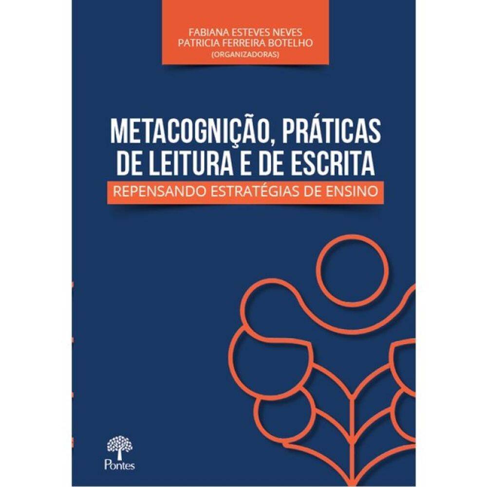 Metacognição, Práticas De Leitura E De Escrita