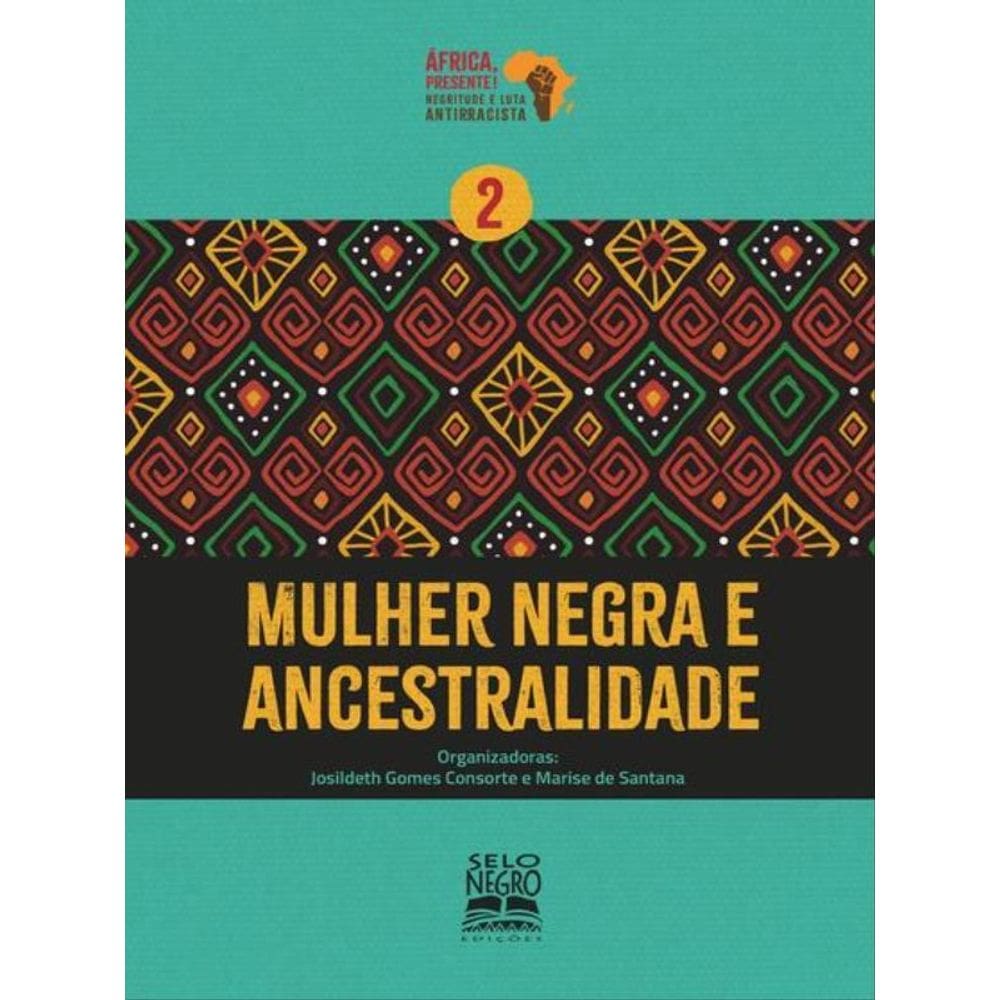Mulher Negra E Ancestralidade - Vol. 2