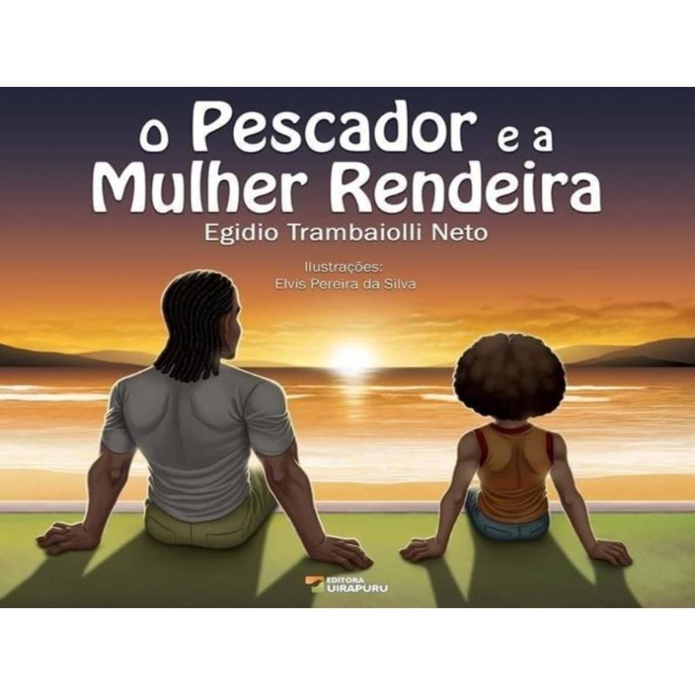 O Pescador E A Mulher Rendeira