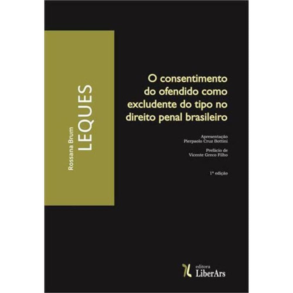 Consentimento Do Ofendido Como Excludente Do Tipo No Direito Penal Brasileiro, O