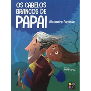 Os Cabelos Brancos De Papai