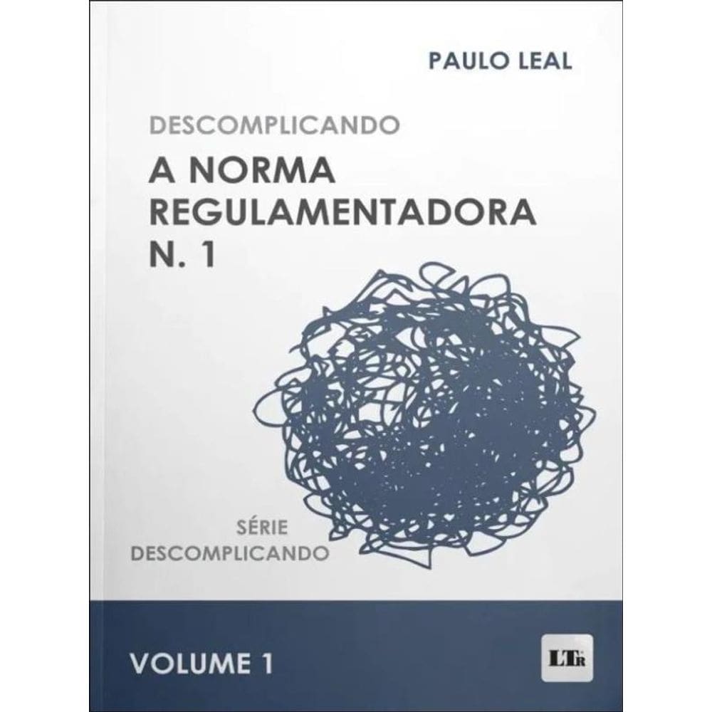 Descomplicando A Norma Regulamentadora N. 1 - 2023 - Vol. 1