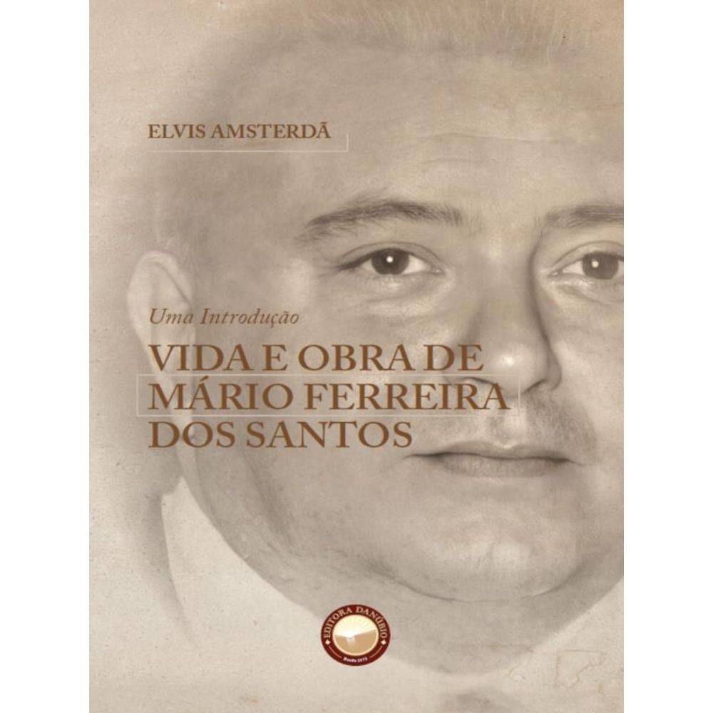 Vida E Obra De Mário Ferreira Dos Santos