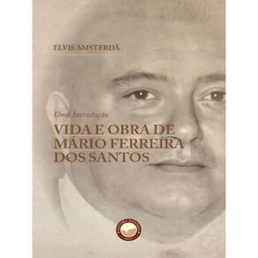 Vida E Obra De Mário Ferreira Dos Santos