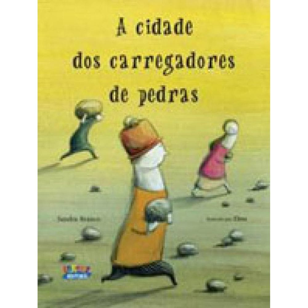 A Cidade Dos Carregadores De Pedras