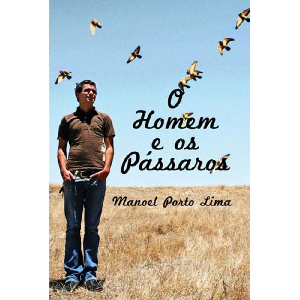 Homem E Os Passaros, O
