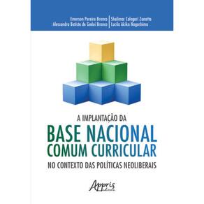 A Implantação Da Base Nacional Comum Curricular No Contexto Das Neoliberais