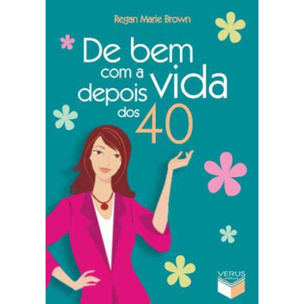 De Bem Com A Vida Depois Dos 40