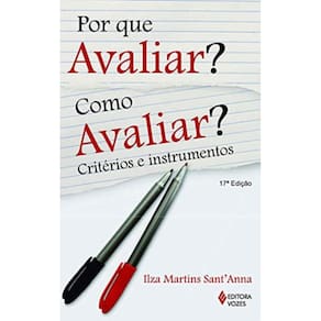 Por Que Avaliar? Como Avaliar?
