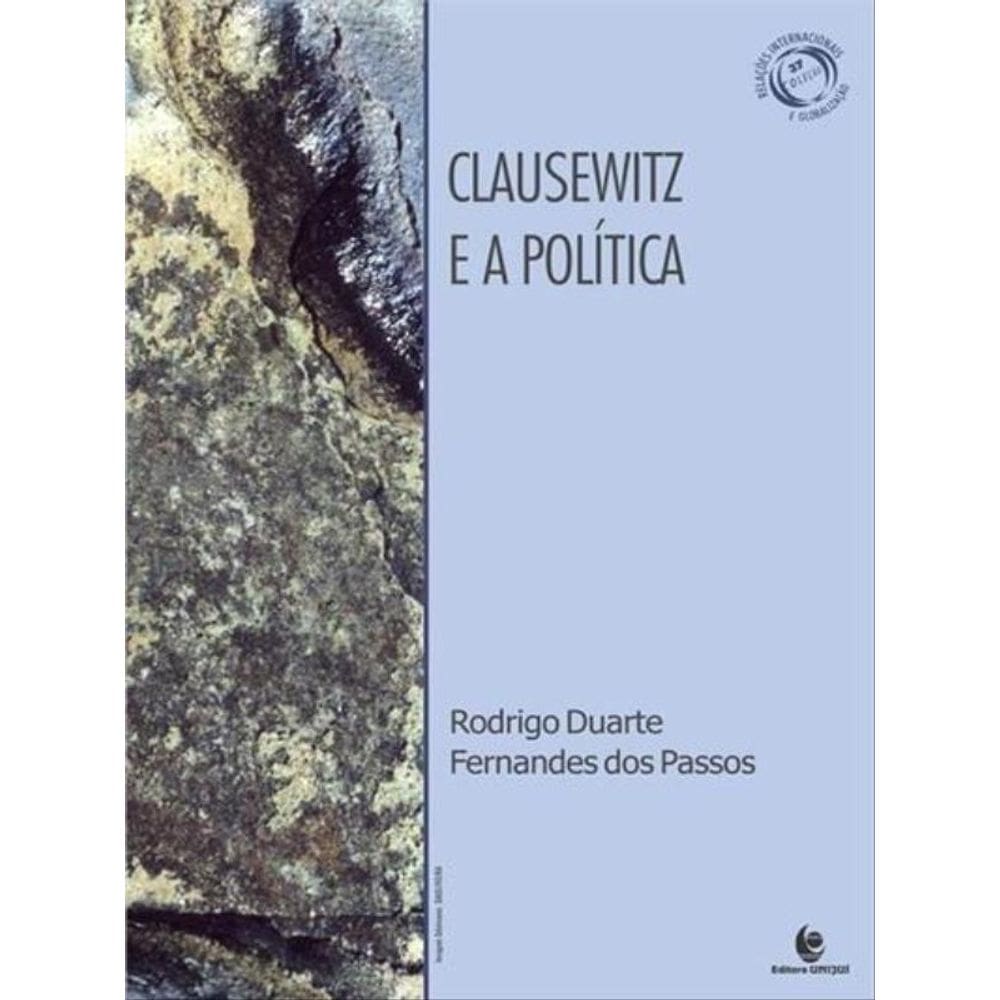 Clausewitz E A Política
