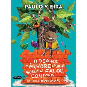 O Dia Que A Árvore Do Meu Quintal Falou Comigo