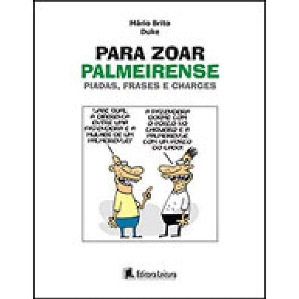 Para Zoar Palmeirense - Piadas, Frases E Charges