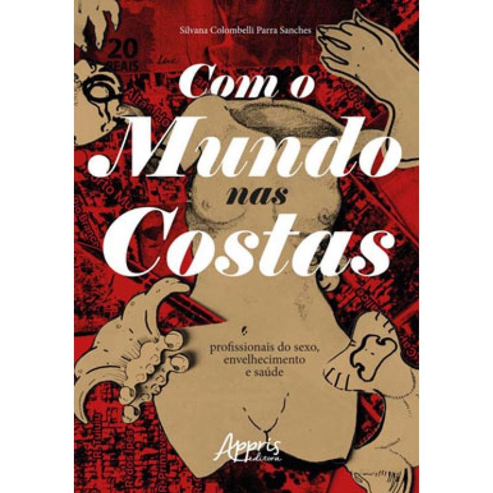 Com O Mundo Nas Costas: Profissionais Do Sexo, Envelhecimento E Saúde